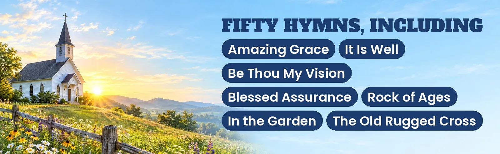 Hymn names like Amazing Grace and Rock of Ages beside a white country church at sunrise.